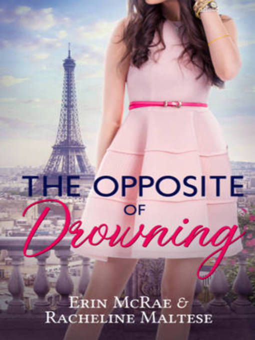 Title details for The Opposite of Drowning by Racheline Maltese - Available